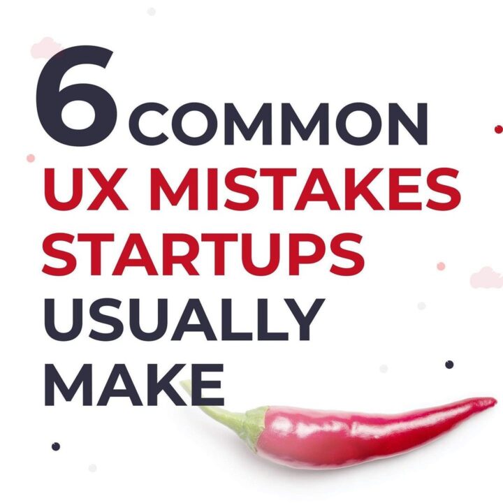6 Common UX Mistakes